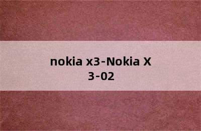 nokia x3-Nokia X3-02
